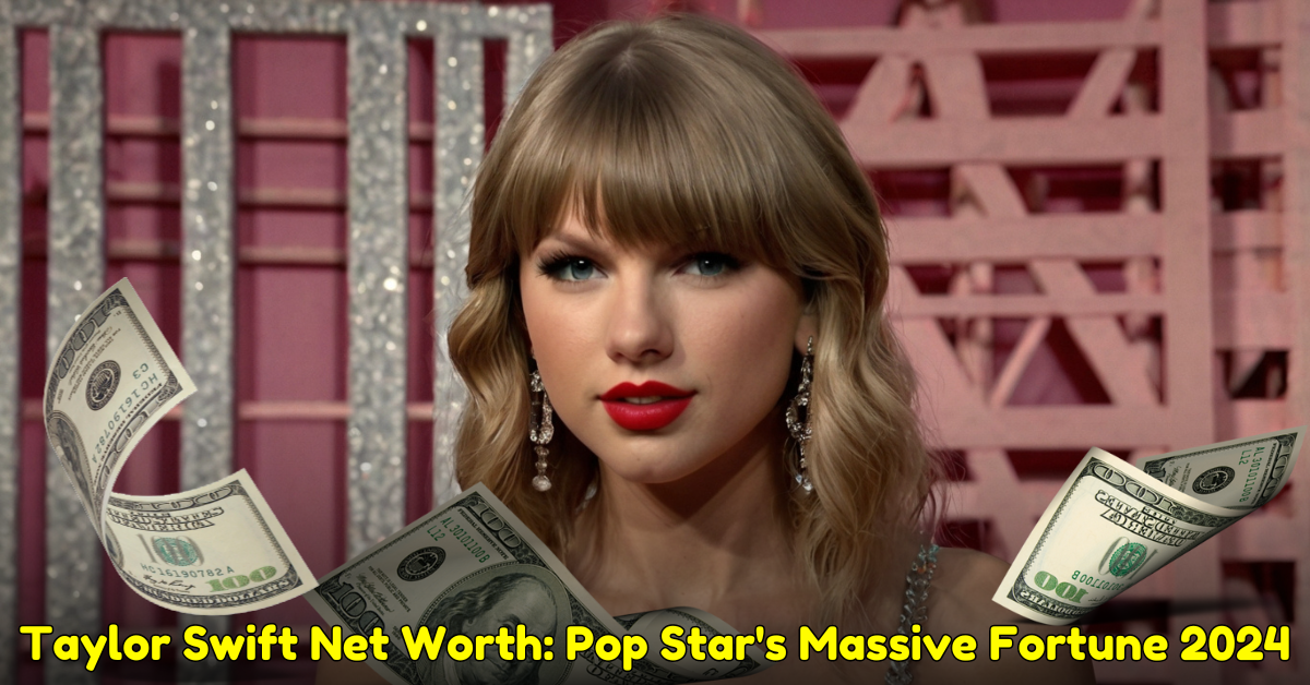 Taylor Swift Net Worth Pop Star's Massive Fortune 2024