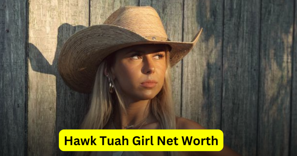 Hawk Tuah Girl Net Worth 