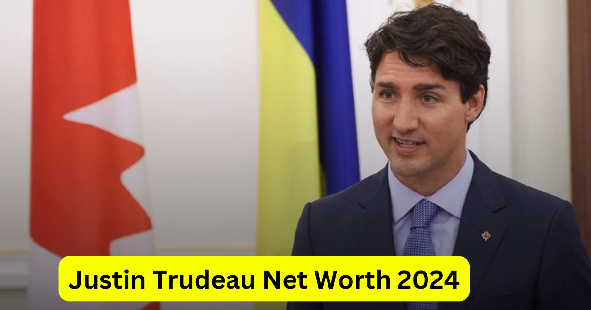 Justin Trudeau Net Worth 2024